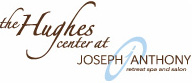 The Hughes Center at Joseph Anthony Spa